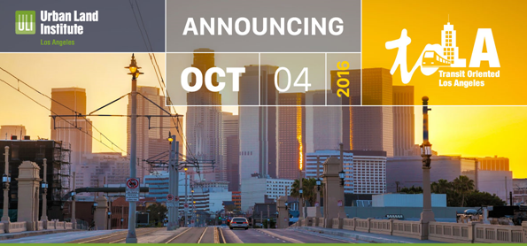 Register now for ULI-LA's transit-oriented development conference next week