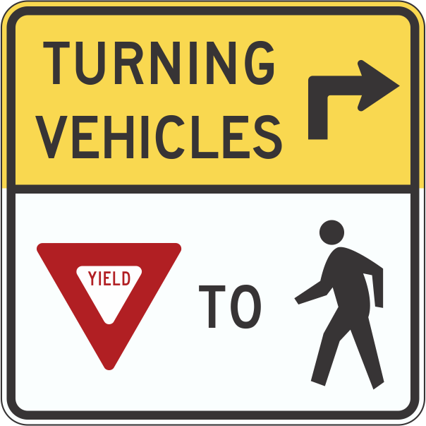 Standard turning vehicles yield to pedestrians sign